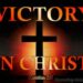 VICTORY THROUGH CHRIST