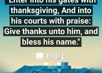 ENTER HIS GATES WITH THANKSGIVING.