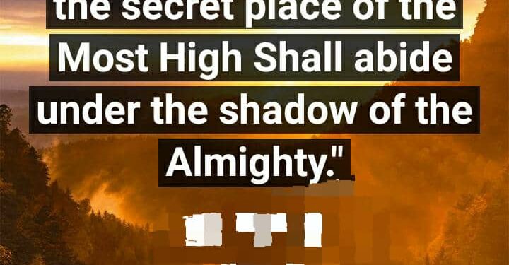 DWELLING IN HIS SECRET PLACE