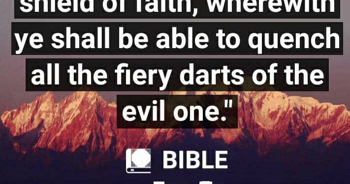QUENCH THE FIERY DARTS OF THE WICKED